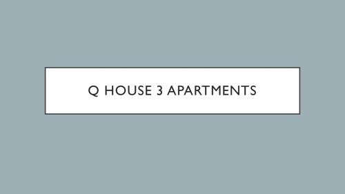 Q HOUSE 3 APARTMENTS